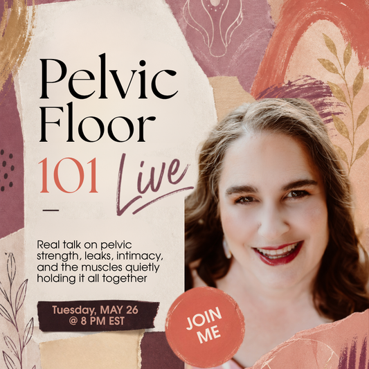 Pelvic Floor Workshop