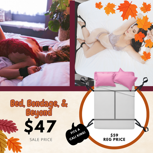Bed, Bondage, & Beyond