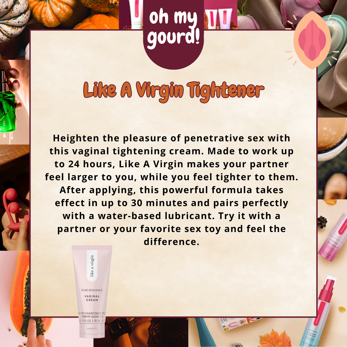 Like A Virgin Tightener